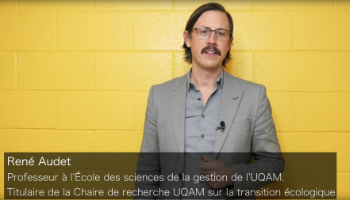 La Chaire de recherche sur la transition écologique - René Audet, UQAM
